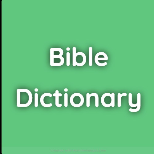 Bible Dictionary