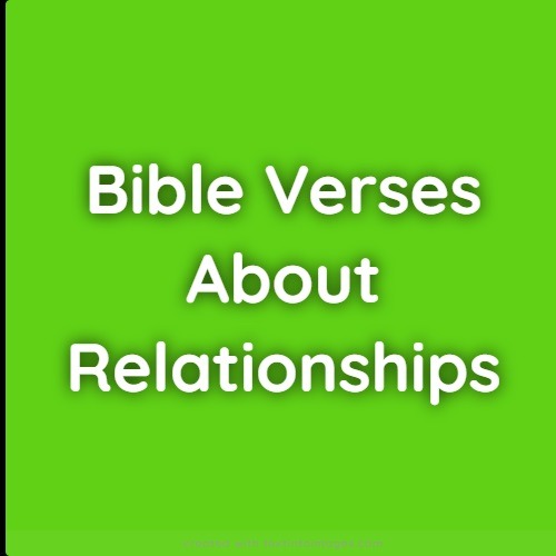 Bible Verses About Relationships